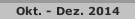 Okt. - Dez. 2014